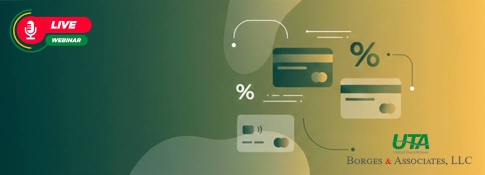 Latest Developments on Credit Card Surcharging Rules & New Savings Opportunities Webinar - July 21, 2 PM EST